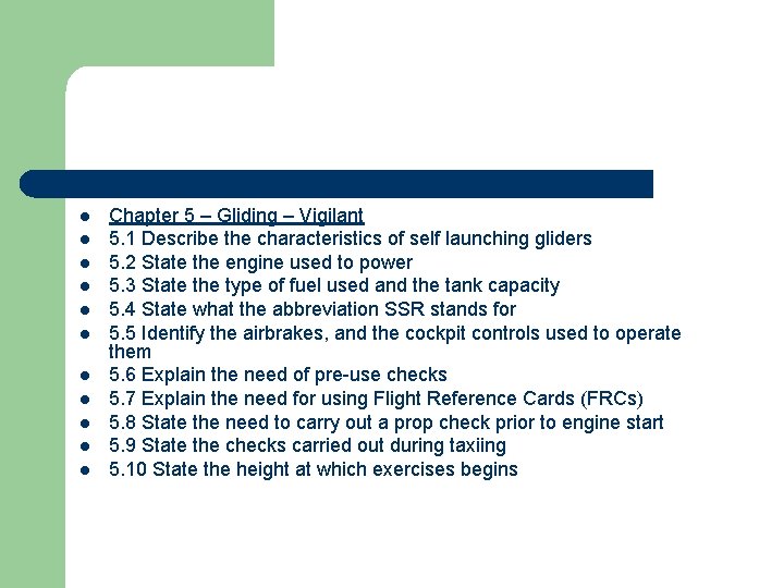 l l l Chapter 5 – Gliding – Vigilant 5. 1 Describe the characteristics