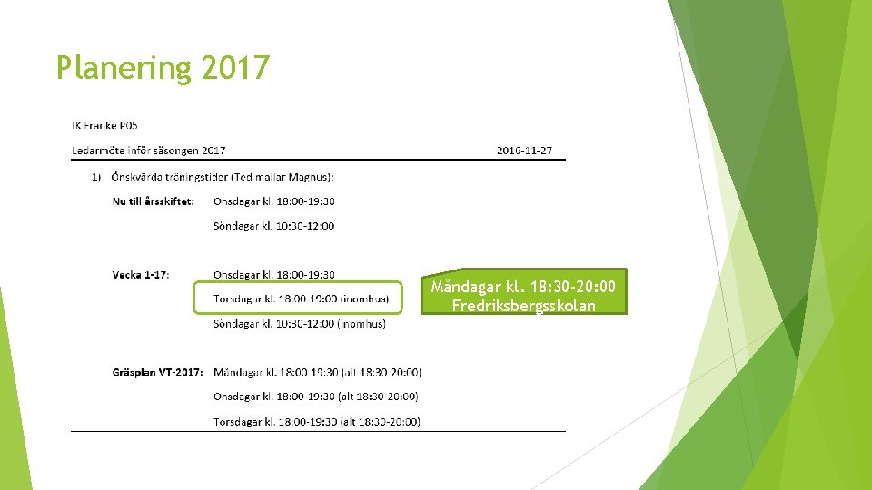 Planering 2017 Måndagar kl. 18: 30 -20: 00 Fredriksbergsskolan 