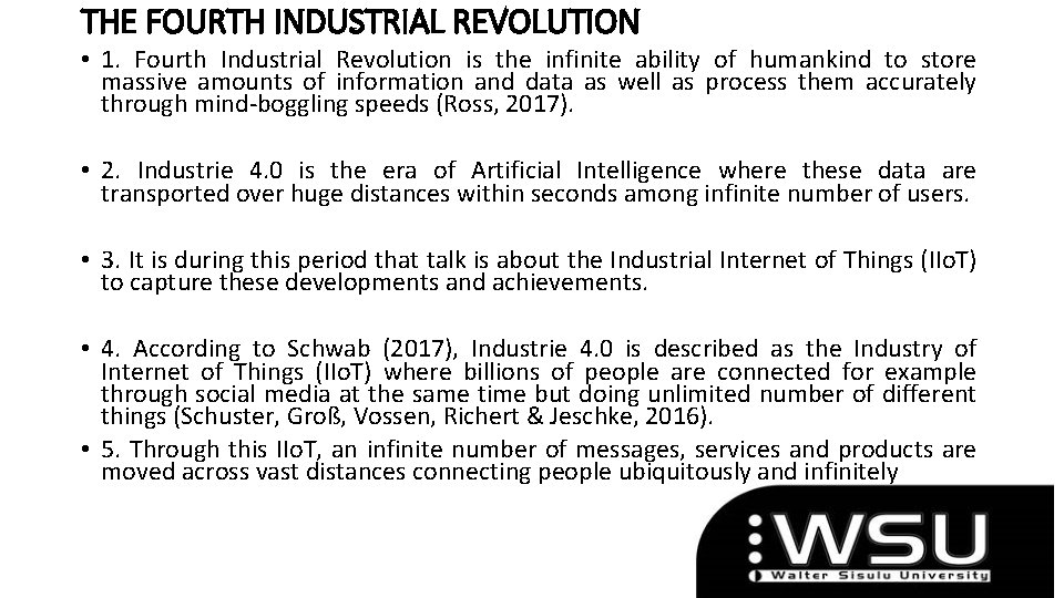 THE FOURTH INDUSTRIAL REVOLUTION • 1. Fourth Industrial Revolution is the infinite ability of