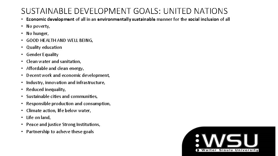 SUSTAINABLE DEVELOPMENT GOALS: UNITED NATIONS • • • • • Economic development of all