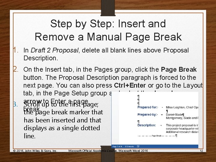 Step by Step: Insert and Remove a Manual Page Break 1. In Draft 2