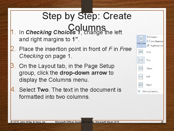 1. Step by Step: Create Columns In Checking Choices 1, change the left and