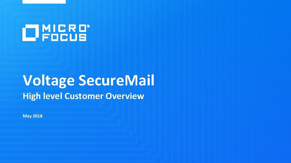 Voltage Secure. Mail High level Customer Overview May 2018 