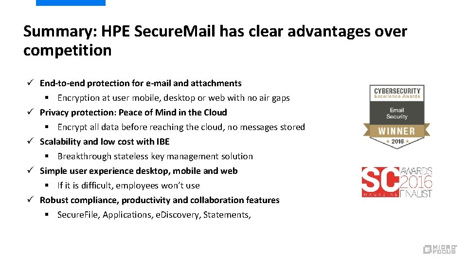 Summary: HPE Secure. Mail has clear advantages over competition ü End-to-end protection for e-mail