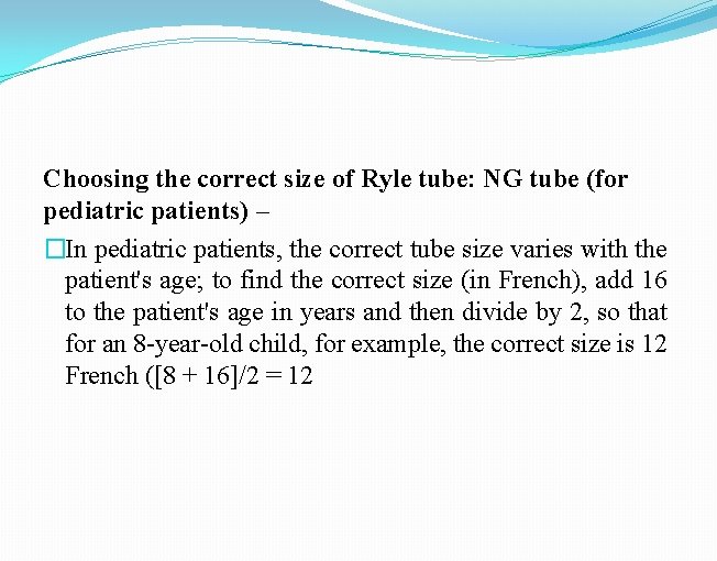 Choosing the correct size of Ryle tube: NG tube (for pediatric patients) – �In