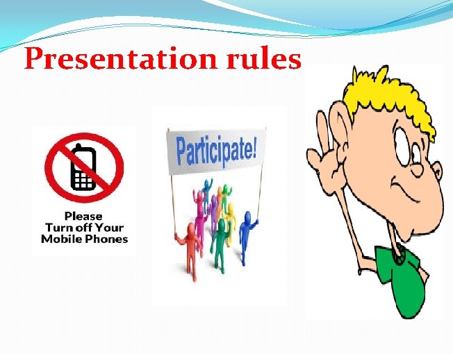 Presentation rules 