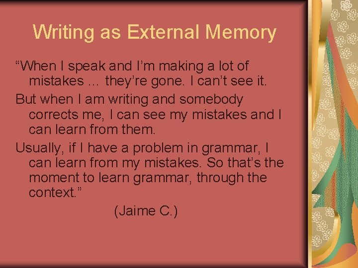 Writing as External Memory “When I speak and I’m making a lot of mistakes
