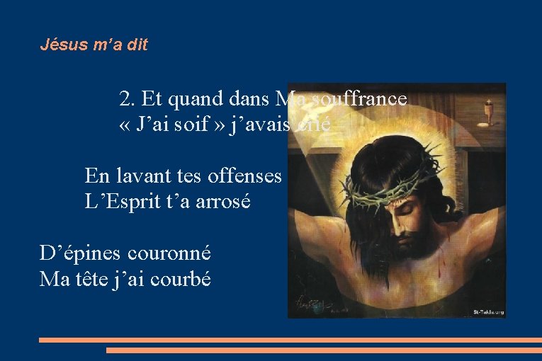 Jésus m’a dit 2. Et quand dans Ma souffrance « J’ai soif » j’avais