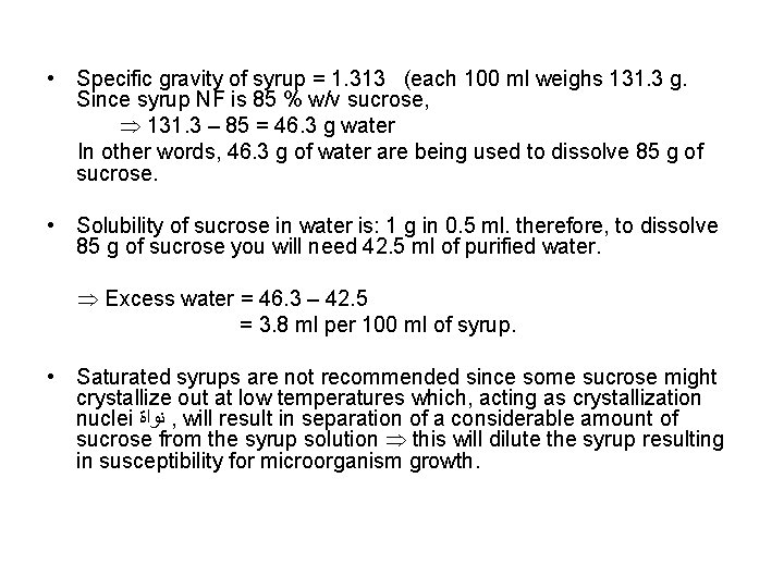  • Specific gravity of syrup = 1. 313 (each 100 ml weighs 131.