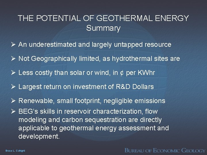 THE POTENTIAL OF GEOTHERMAL ENERGY Summary Ø An underestimated and largely untapped resource Ø