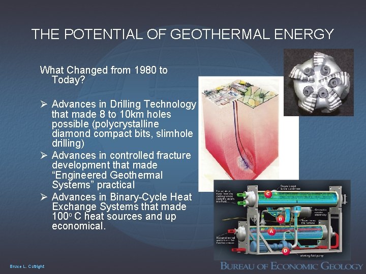 THE POTENTIAL OF GEOTHERMAL ENERGY What Changed from 1980 to Today? Ø Advances in