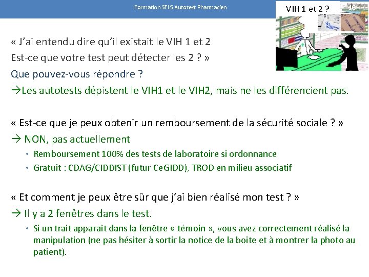 Formation SFLS Autotest Pharmacien VIH 1 et 2 ? 18 « J’ai entendu dire