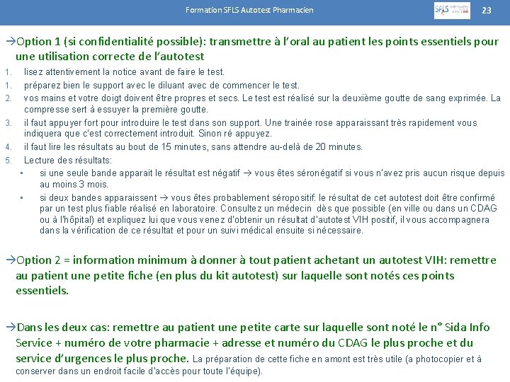 Formation SFLS Autotest Pharmacien 23 Option 1 (si confidentialité possible): transmettre à l’oral au