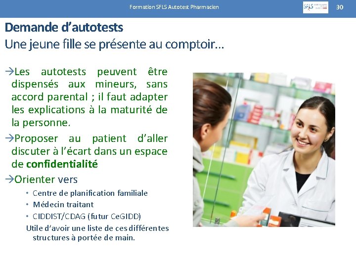 Formation SFLS Autotest Pharmacien Demande d’autotests Une jeune fille se présente au comptoir… Les