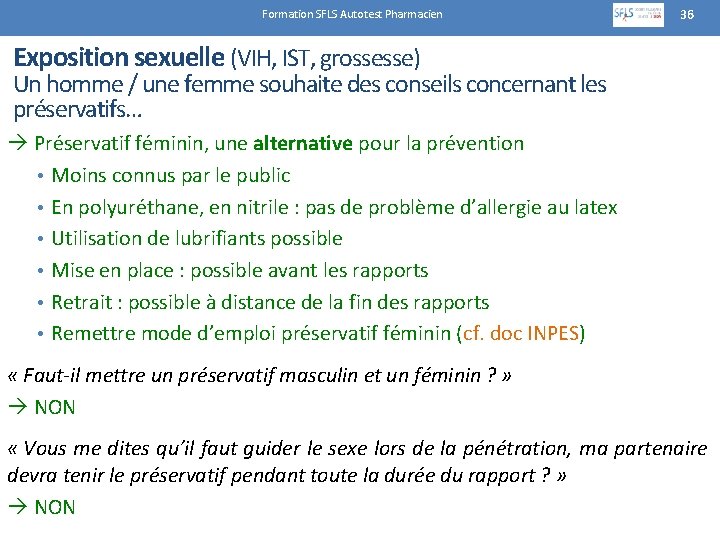 Formation SFLS Autotest Pharmacien 36 Exposition sexuelle (VIH, IST, grossesse) Un homme / une