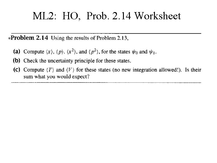 ML 2: HO, Prob. 2. 14 Worksheet 