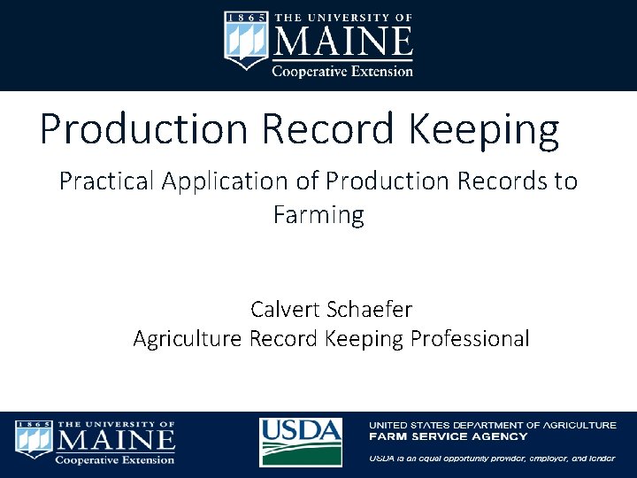 Production Record Keeping Practical Application of Production Records to Farming Calvert Schaefer Agriculture Record