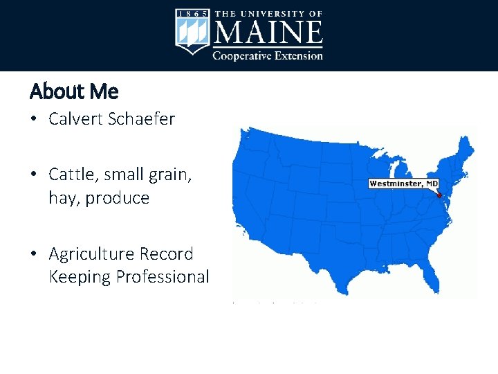 About Me • Calvert Schaefer • Cattle, small grain, hay, produce • Agriculture Record