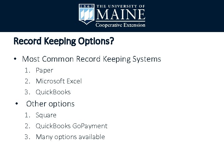 Record Keeping Options? • Most Common Record Keeping Systems 1. Paper 2. Microsoft Excel