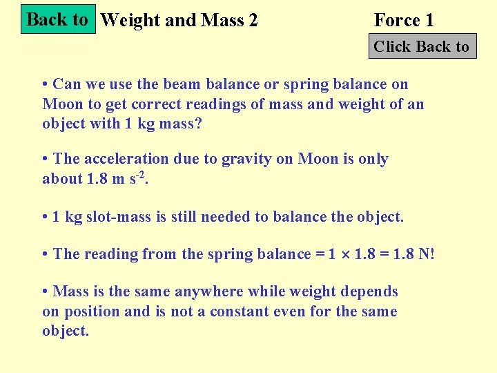 Back to Weight and Mass 2 Force 1 Click Back to • Can we