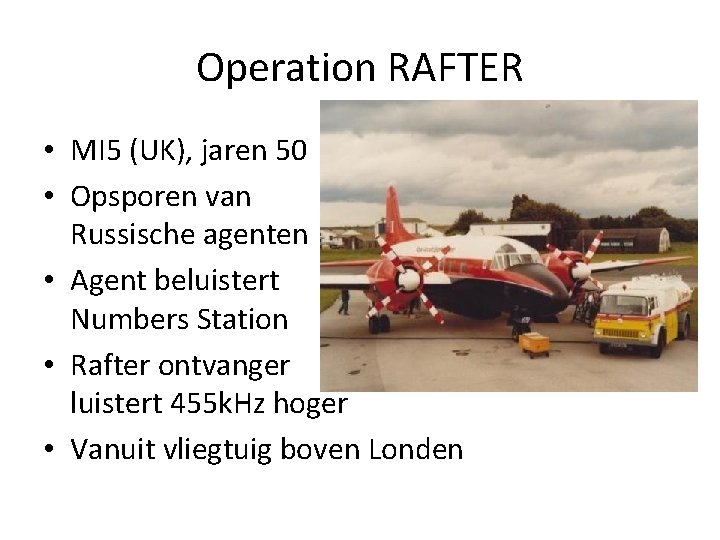 Operation RAFTER • MI 5 (UK), jaren 50 • Opsporen van Russische agenten •