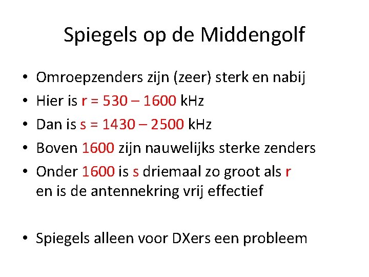 Spiegels op de Middengolf • • • Omroepzenders zijn (zeer) sterk en nabij Hier