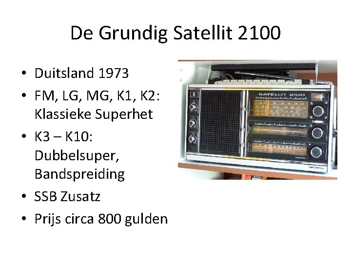 De Grundig Satellit 2100 • Duitsland 1973 • FM, LG, MG, K 1, K