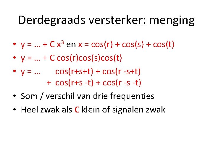 Derdegraads versterker: menging • y = … + C x 3 en x =
