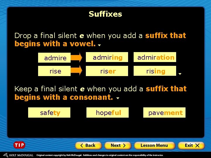 Suffixes Drop a final silent e when you add a suffix that begins with