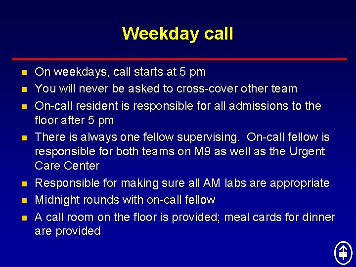 Weekday call n n n n On weekdays, call starts at 5 pm You