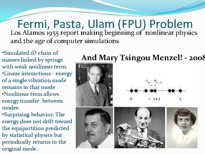 Fermi, Pasta, Ulam (FPU) Problem Los Alamos 1955 report making beginning of nonlinear physics