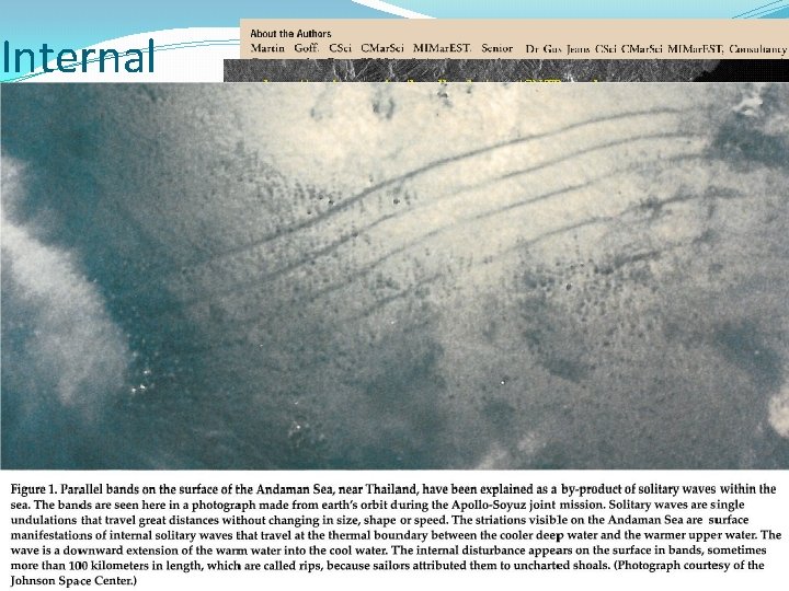 Internal Waves – Satellite Images http: //envisat. esa. int/handbooks/asar/CNTR 1 -1 -5. htm 