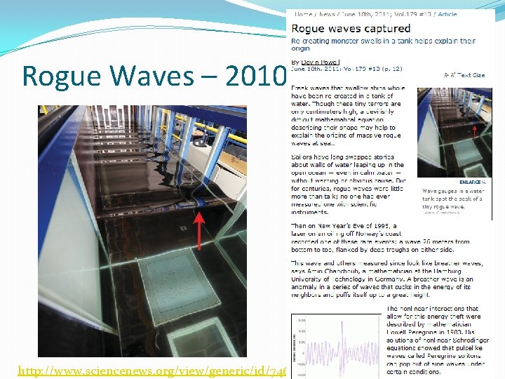 Rogue Waves – 2010 http: //www. sciencenews. org/view/generic/id/74610/title/Rogue_waves_captured 