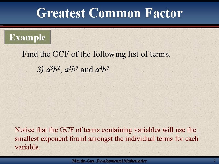 Greatest Common Factor Example Find the GCF of the following list of terms. 3)