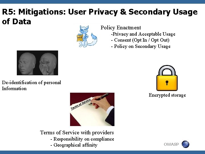 R 5: Mitigations: User Privacy & Secondary Usage of Data Policy Enactment -Privacy and