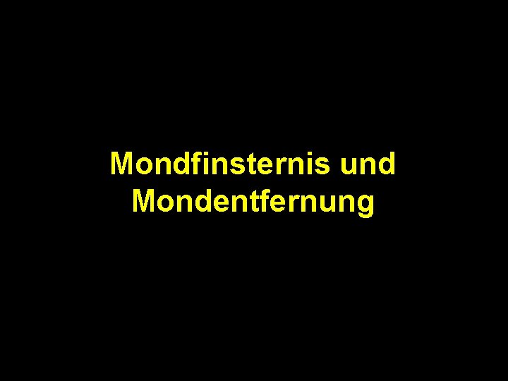 Mondfinsternis und Mondentfernung 