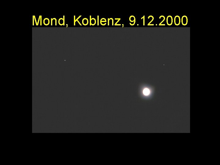 Mond, Koblenz, 9. 12. 2000 