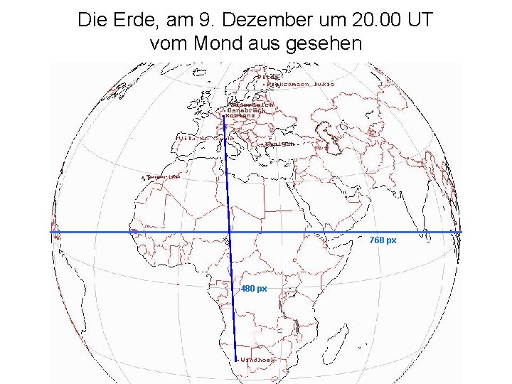 Die Erde, am 9. Dezember um 20. 00 UT vom Mond aus gesehen 768