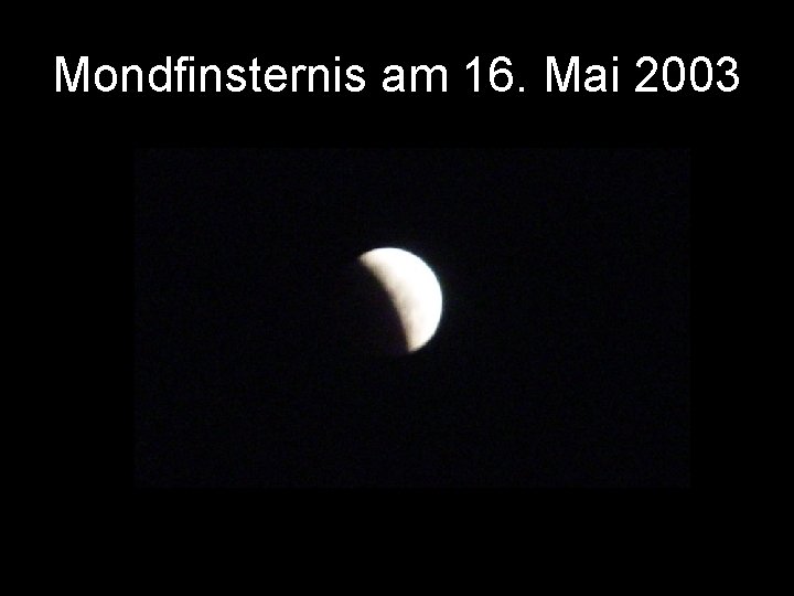 Mondfinsternis am 16. Mai 2003 