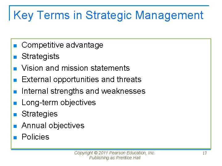 Key Terms in Strategic Management n n n n n Competitive advantage Strategists Vision