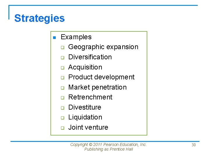 Strategies n Examples q Geographic expansion q Diversification q Acquisition q Product development q