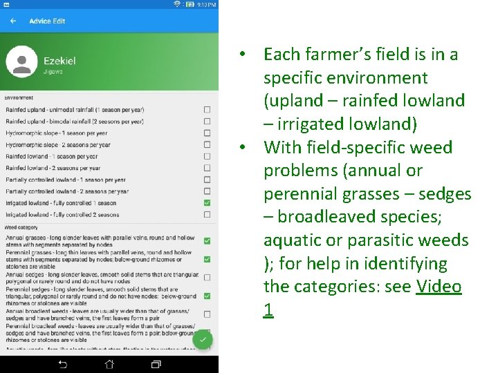  • Each farmer’s field is in a specific environment (upland – rainfed lowland