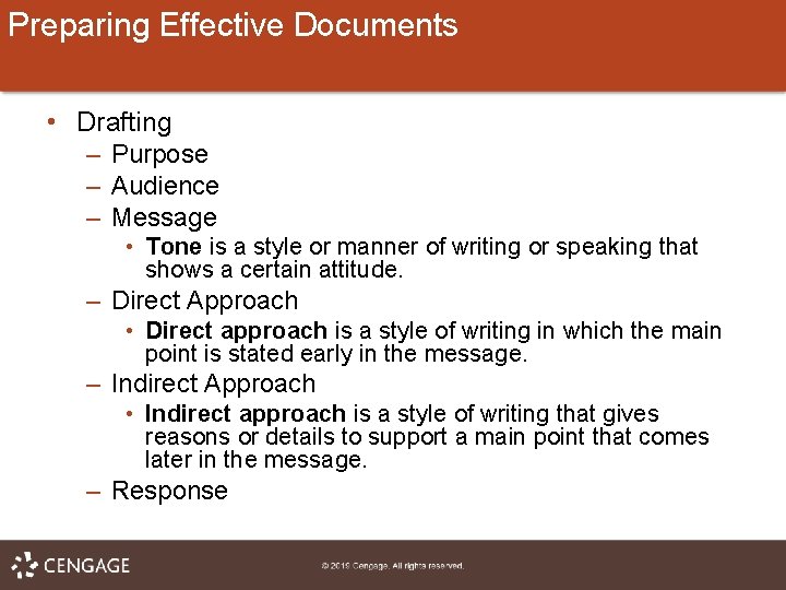 Preparing Effective Documents • Drafting – Purpose – Audience – Message • Tone is