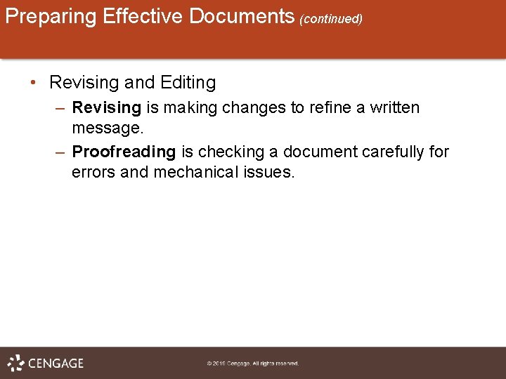 Preparing Effective Documents (continued) • Revising and Editing – Revising is making changes to
