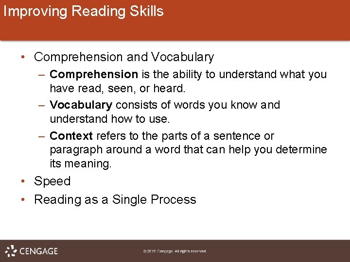 Improving Reading Skills • Comprehension and Vocabulary – Comprehension is the ability to understand