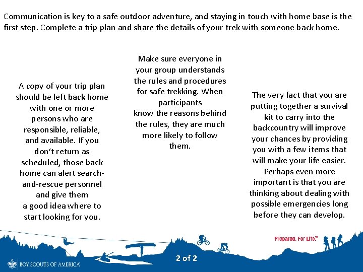 Communication is key to a safe outdoor adventure, and staying in touch with home