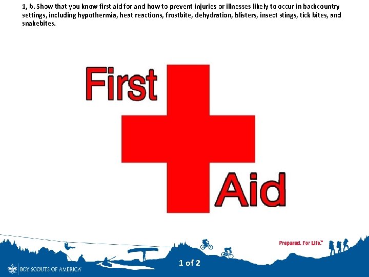 1, b. Show that you know first aid for and how to prevent injuries