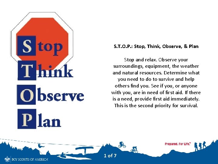 S. T. O. P. : Stop, Think, Observe, & Plan Stop and relax. Observe