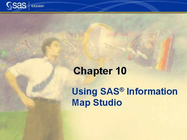 Chapter 10 Using SAS® Information Map Studio 