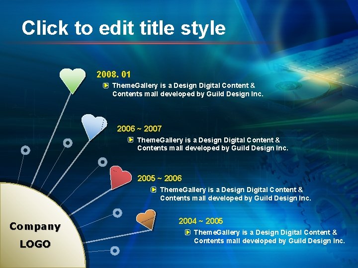 Click to edit title style 2008. 01 Theme. Gallery is a Design Digital Content